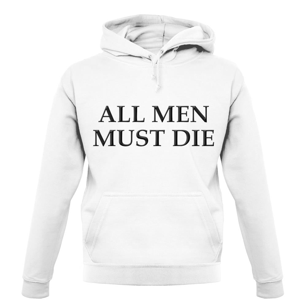 All Men Must Die unisex hoodie All Men Must Die unisex hoodie