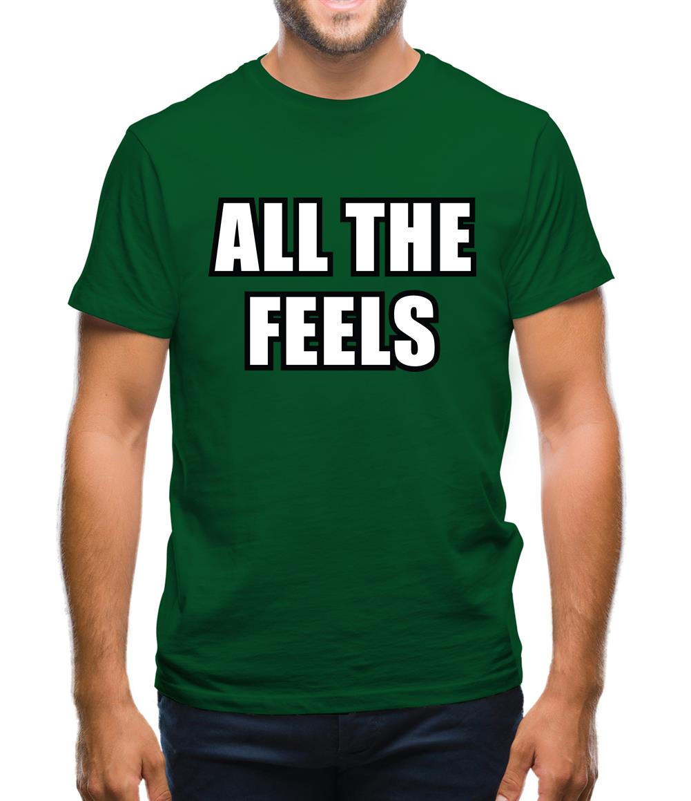 All The Feels Mens T-Shirt All The Feels Mens T-Shirt