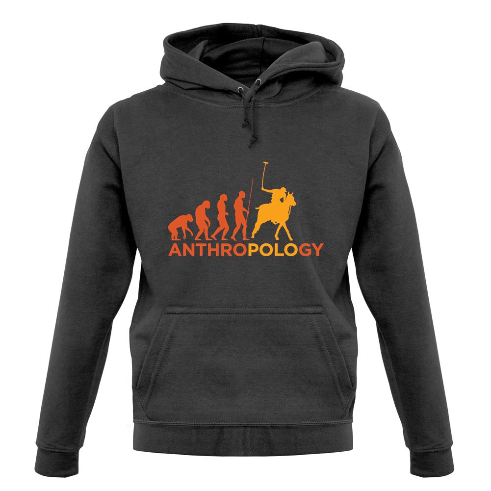 AnthroPOLOgy Unisex Hoodie AnthroPOLOgy Unisex Hoodie