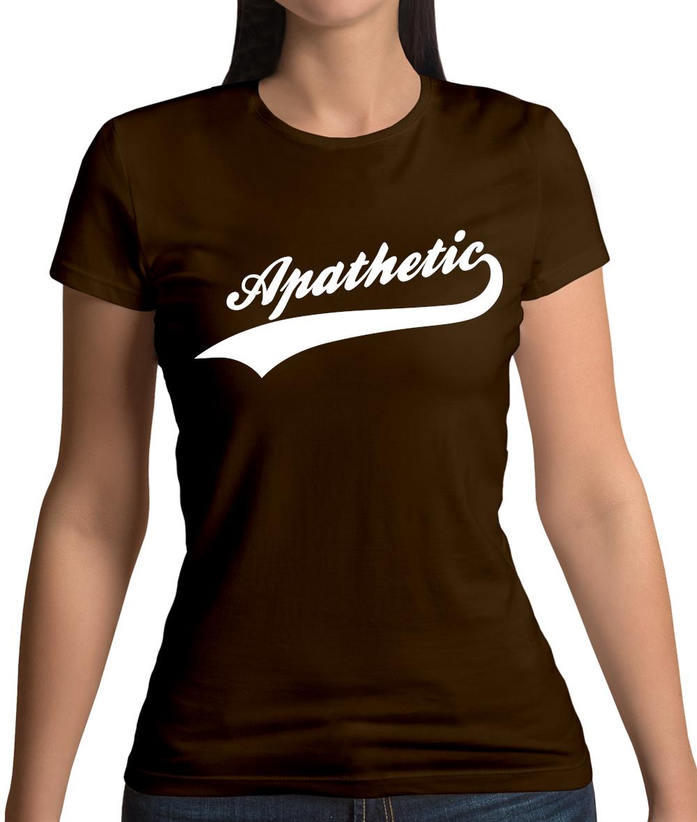 Apathetic Womens T-Shirt Apathetic Womens T-Shirt
