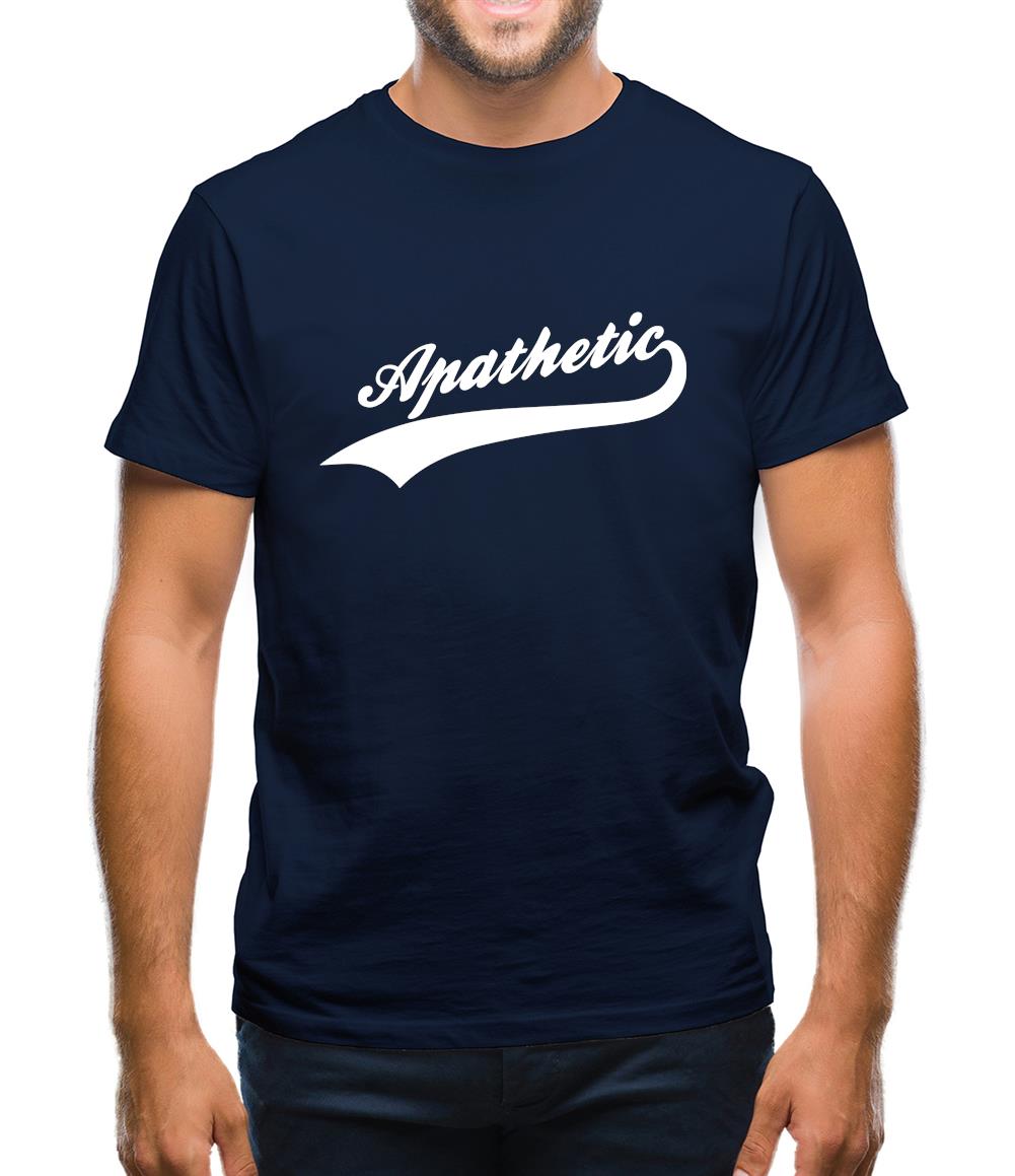 Apathetic Mens T-Shirt Apathetic Mens T-Shirt