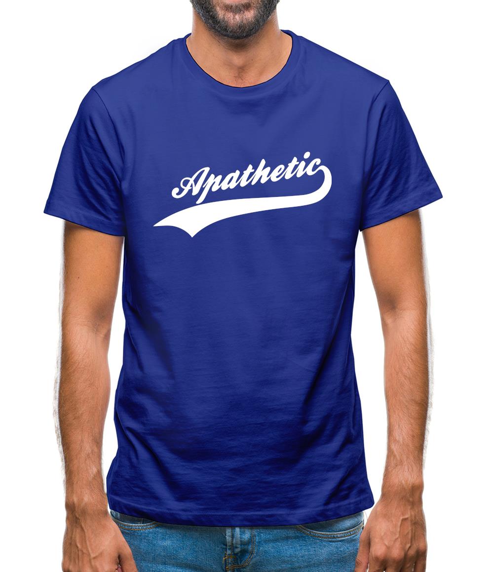 Apathetic Mens T-Shirt Apathetic Mens T-Shirt