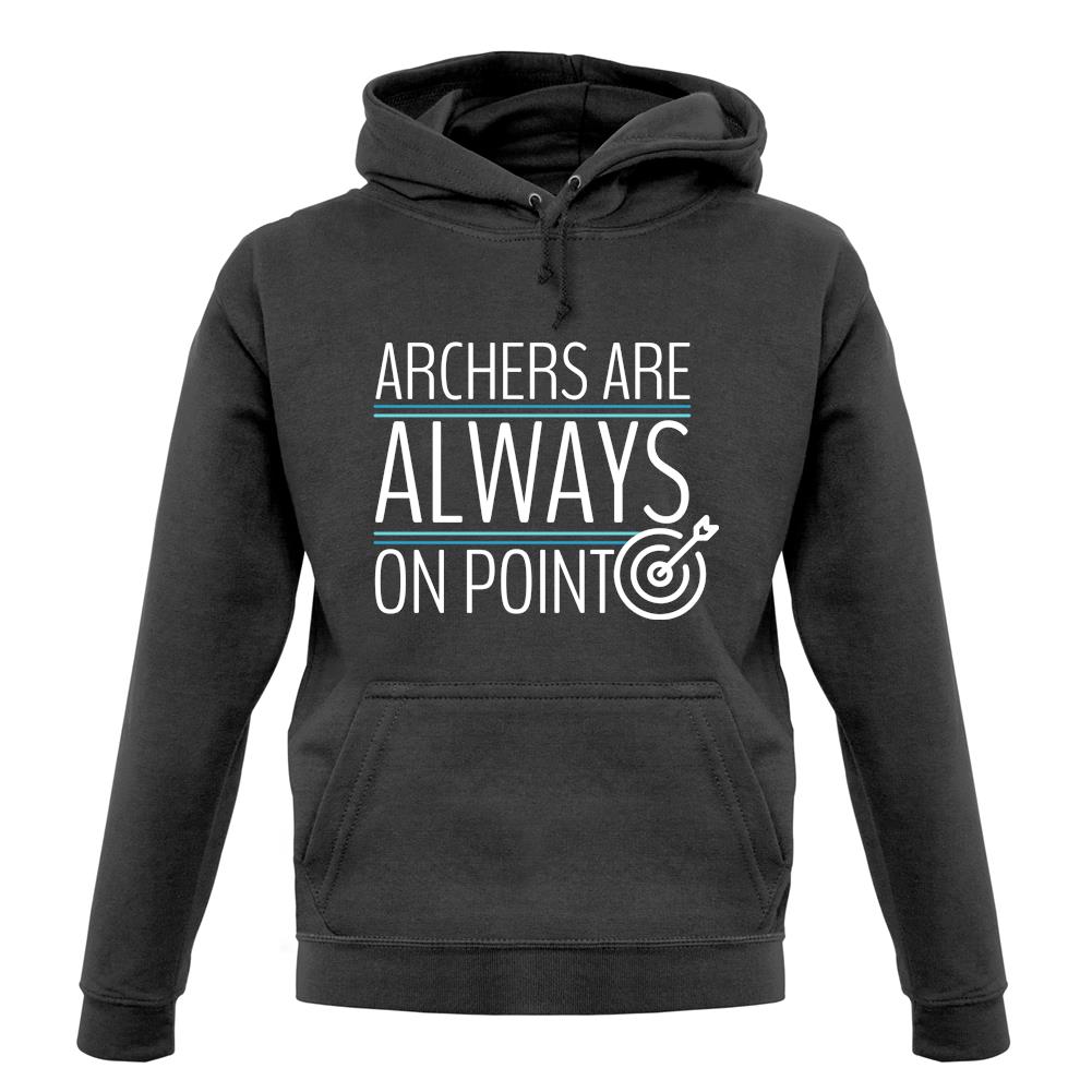 Archers Are Always On Point unisex hoodie Archers Are Always On Point unisex hoodie