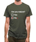 Are You Mature Mens T-Shirt Are You Mature Mens T-Shirt