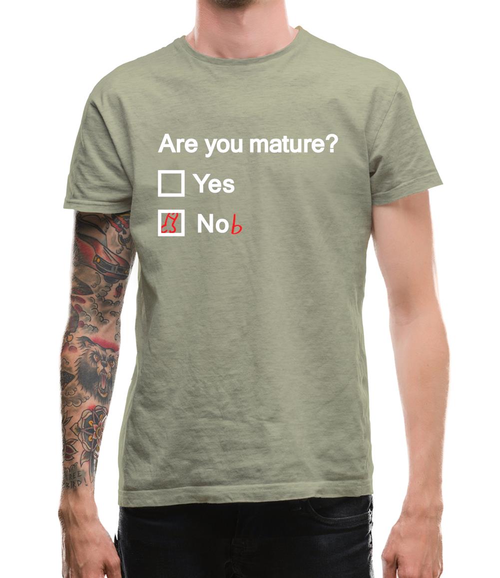 Are You Mature Mens T-Shirt Are You Mature Mens T-Shirt