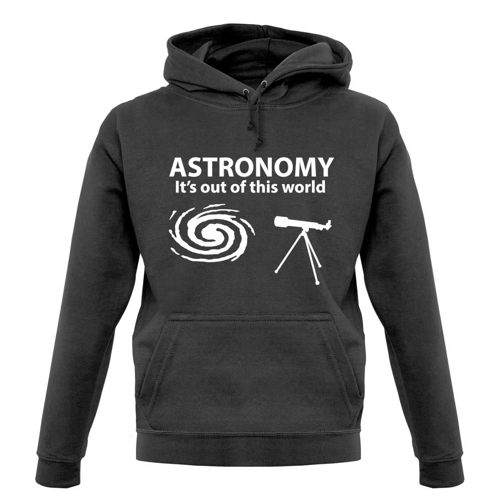 Astronomy It's Out Of This World unisex hoodie Astronomy It's Out Of This World unisex hoodie
