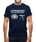 Astronomy It's Out Of This World Mens T-Shirt Astronomy It's Out Of This World Mens T-Shirt