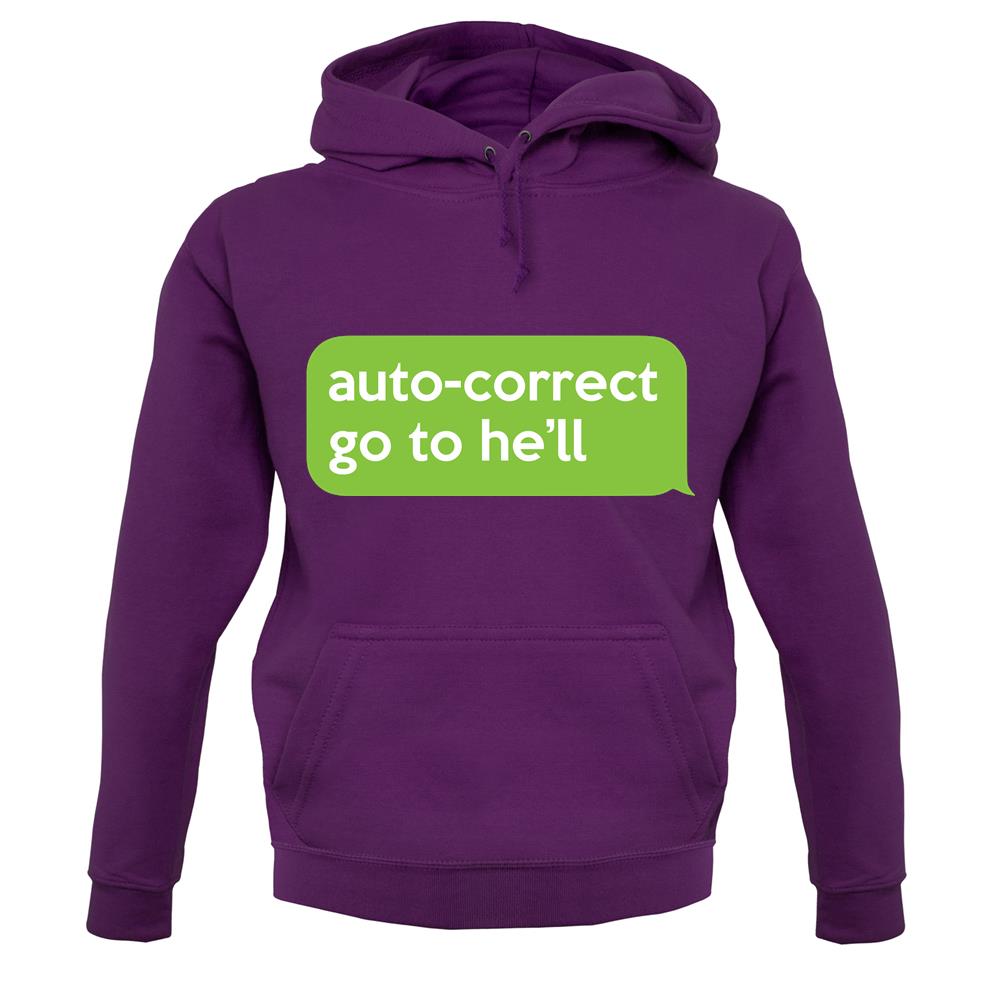 Auto Correct Go To He'll unisex hoodie Auto Correct Go To He'll unisex hoodie