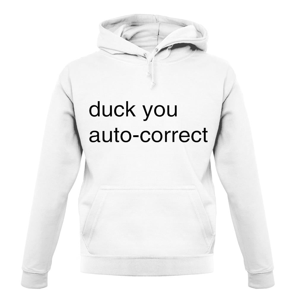 Auto Correct Duck You unisex hoodie Auto Correct Duck You unisex hoodie