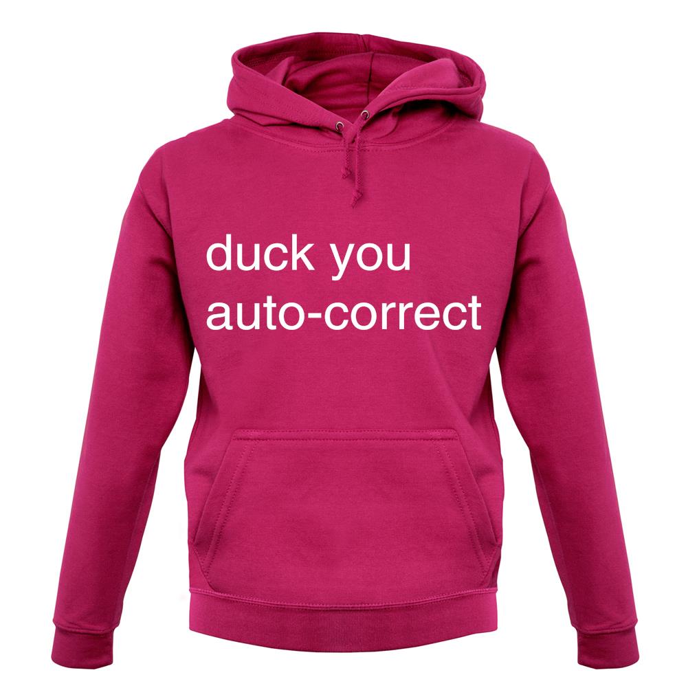 Auto Correct Duck You unisex hoodie Auto Correct Duck You unisex hoodie