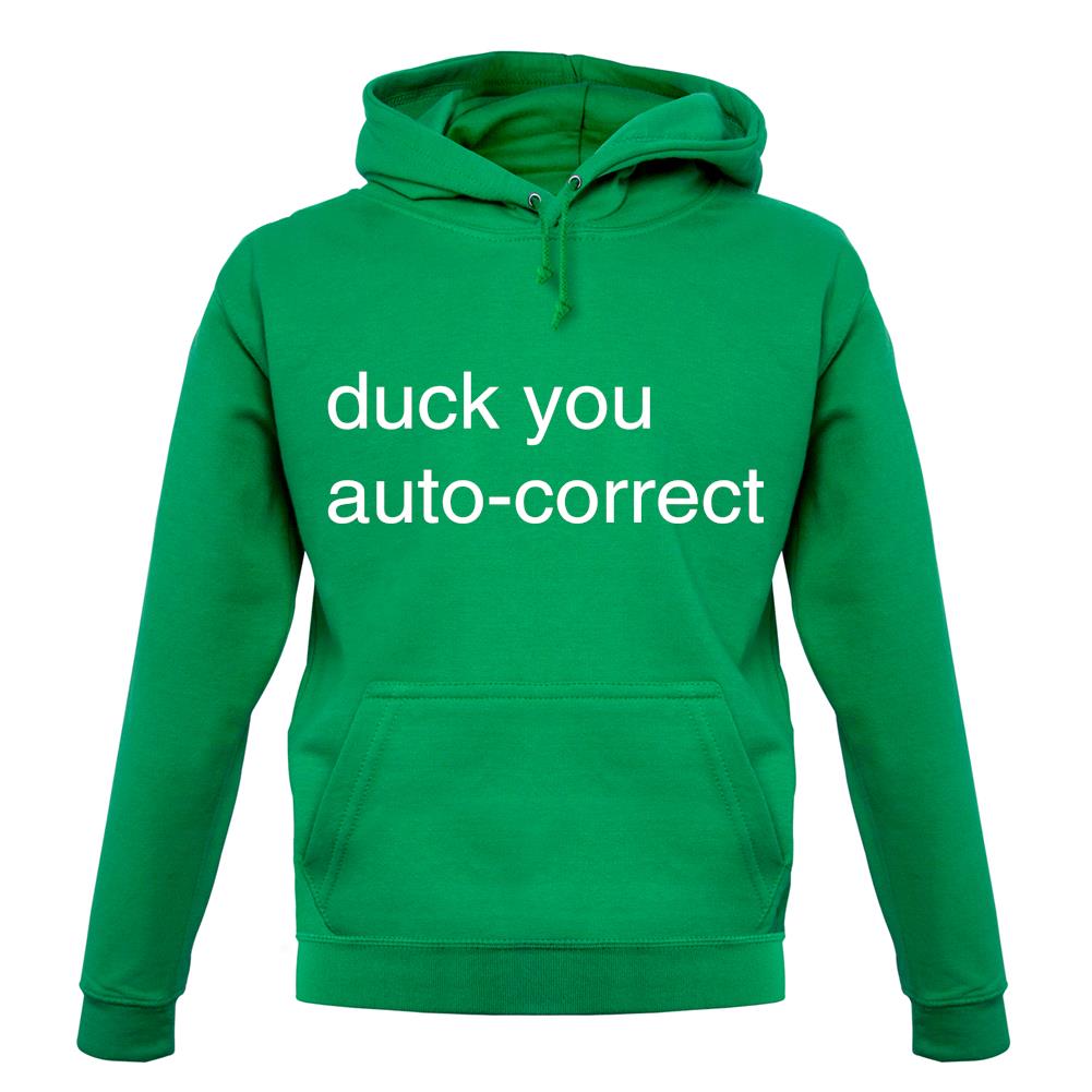 Auto Correct Duck You unisex hoodie Auto Correct Duck You unisex hoodie