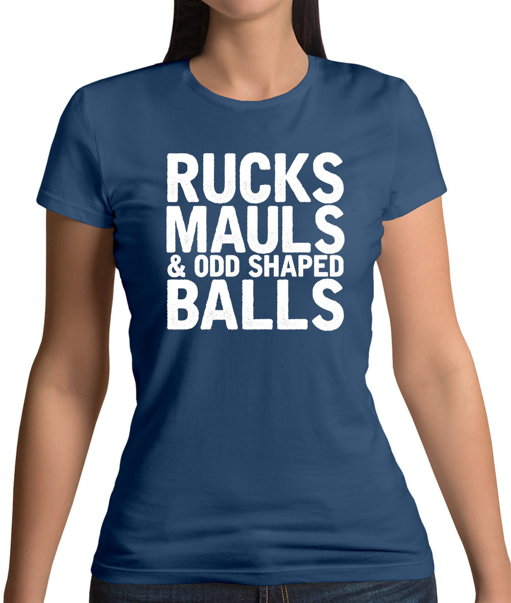Ruck, Mauls And Odd Shaped Balls Womens T-Shirt Ruck, Mauls And Odd Shaped Balls Womens T-Shirt