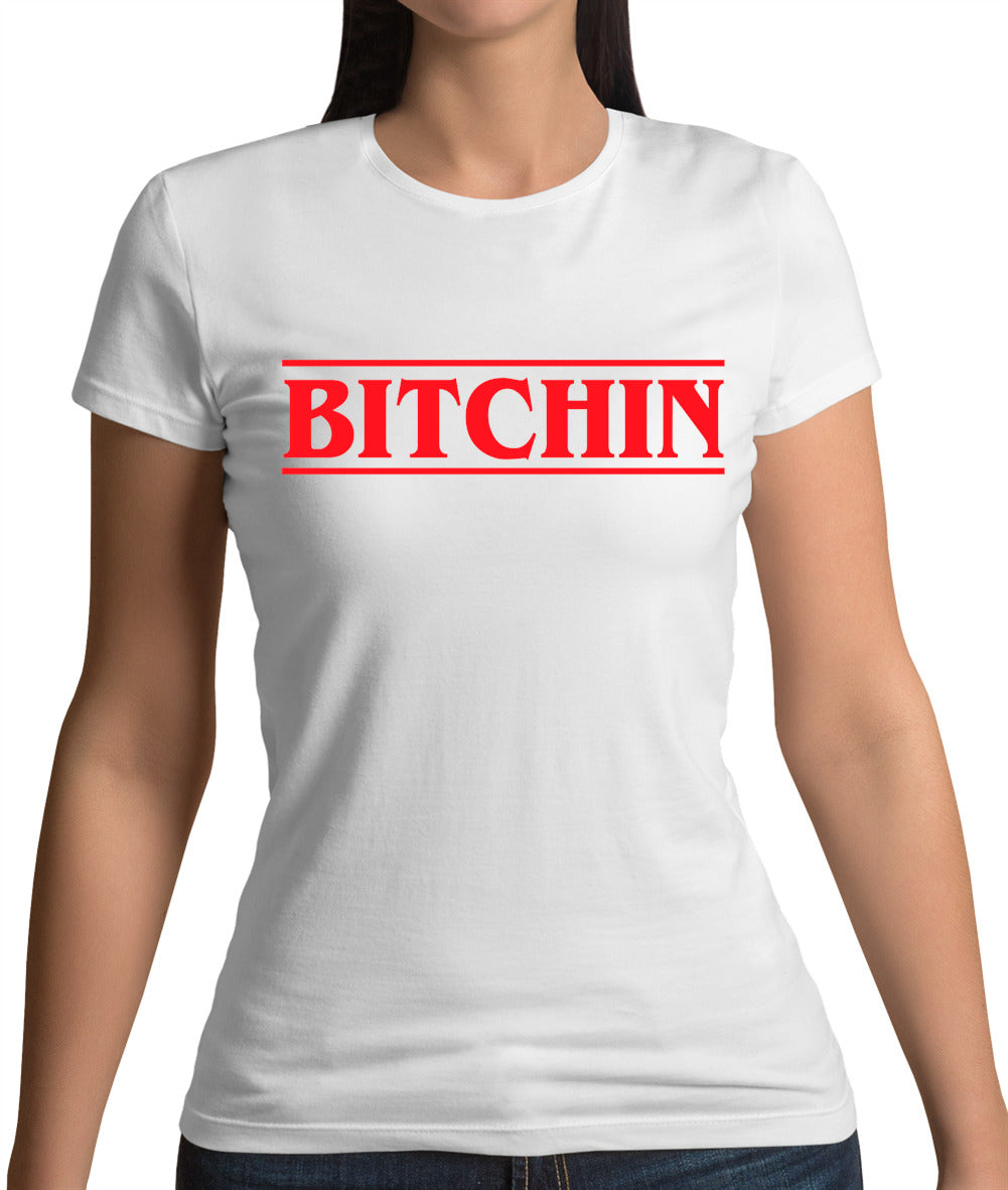 Bitchin Womens T-Shirt Bitchin Womens T-Shirt