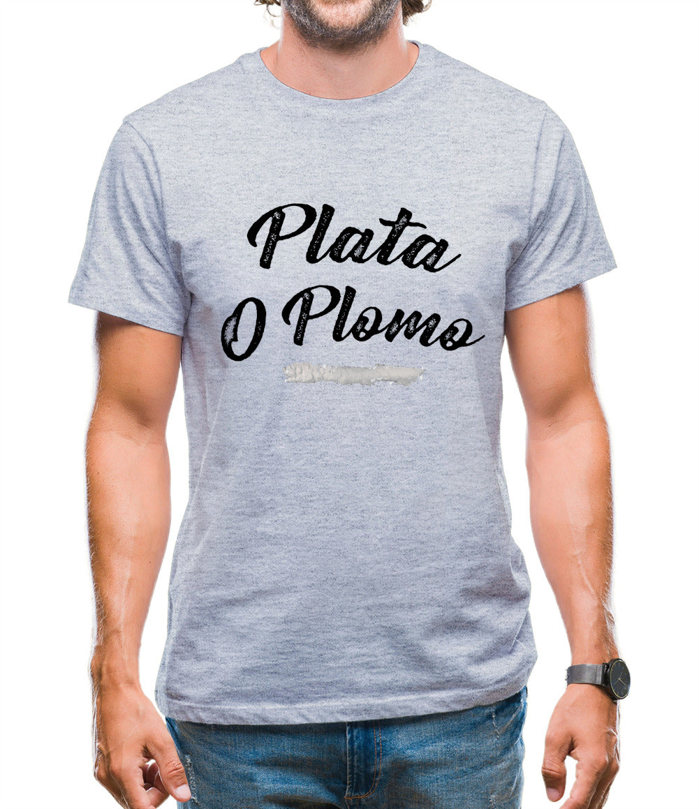 Plata O Plomo Mens T-Shirt Plata O Plomo Mens T-Shirt