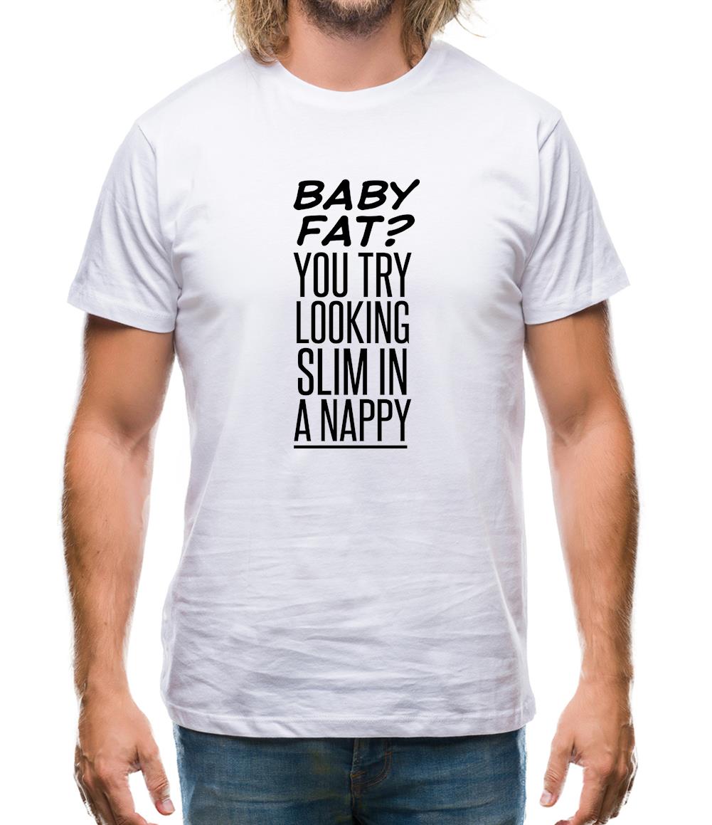 Baby Fat In Nappy Mens T-Shirt Baby Fat In Nappy Mens T-Shirt