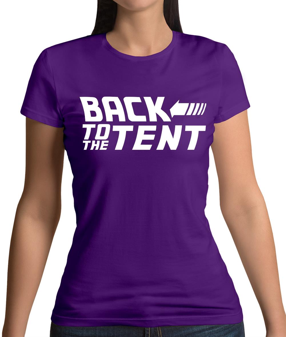 Back To The Tent Womens T-Shirt Back To The Tent Womens T-Shirt