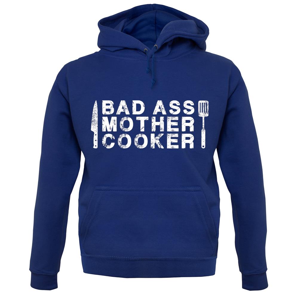 Bad Ass Mother Cooker unisex hoodie Bad Ass Mother Cooker unisex hoodie