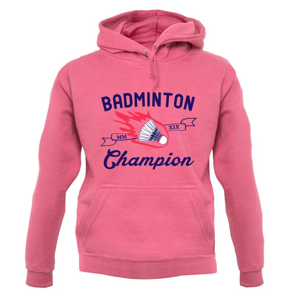 Badminton Champion Unisex Hoodie Badminton Champion Unisex Hoodie