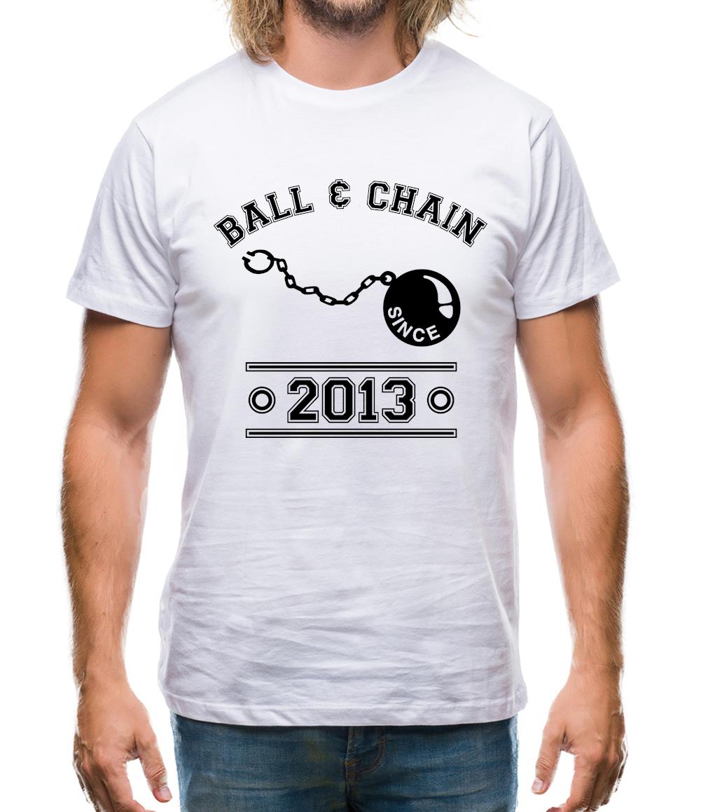 Ball & Chain Since 2013 Mens T-Shirt Ball & Chain Since 2013 Mens T-Shirt