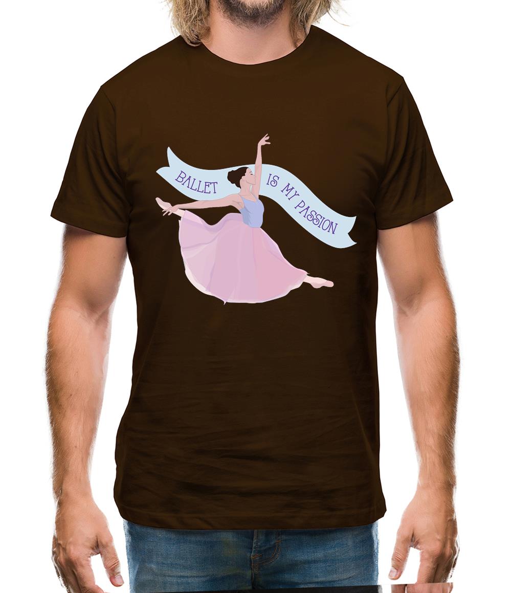 Ballet Is My Passion Mens T-Shirt Ballet Is My Passion Mens T-Shirt