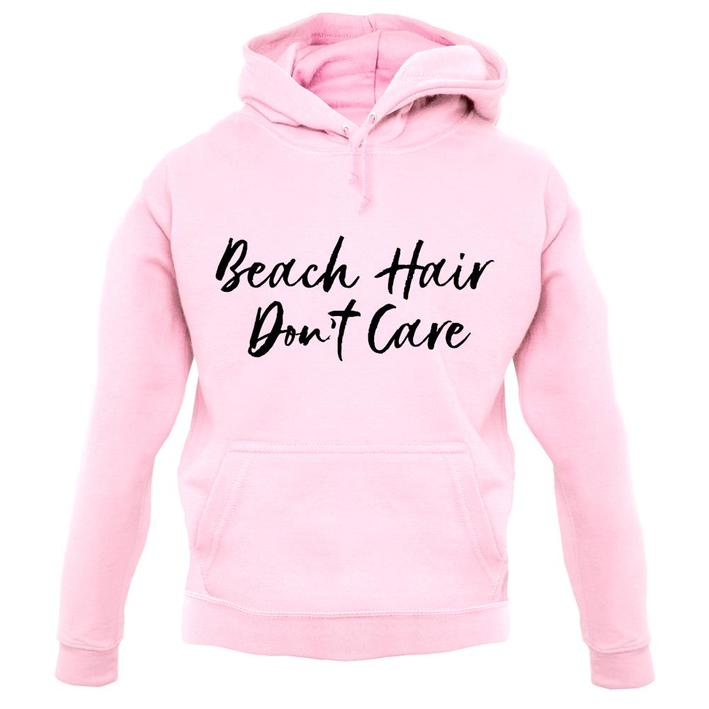 Beach Hair, Don't Care Unisex Hoodie Beach Hair, Don't Care Unisex Hoodie