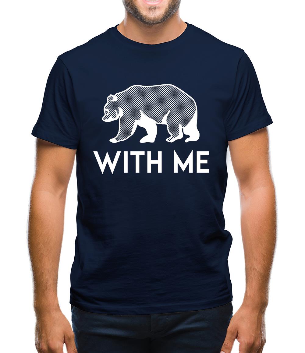 Bear With Me Mens T-Shirt Bear With Me Mens T-Shirt