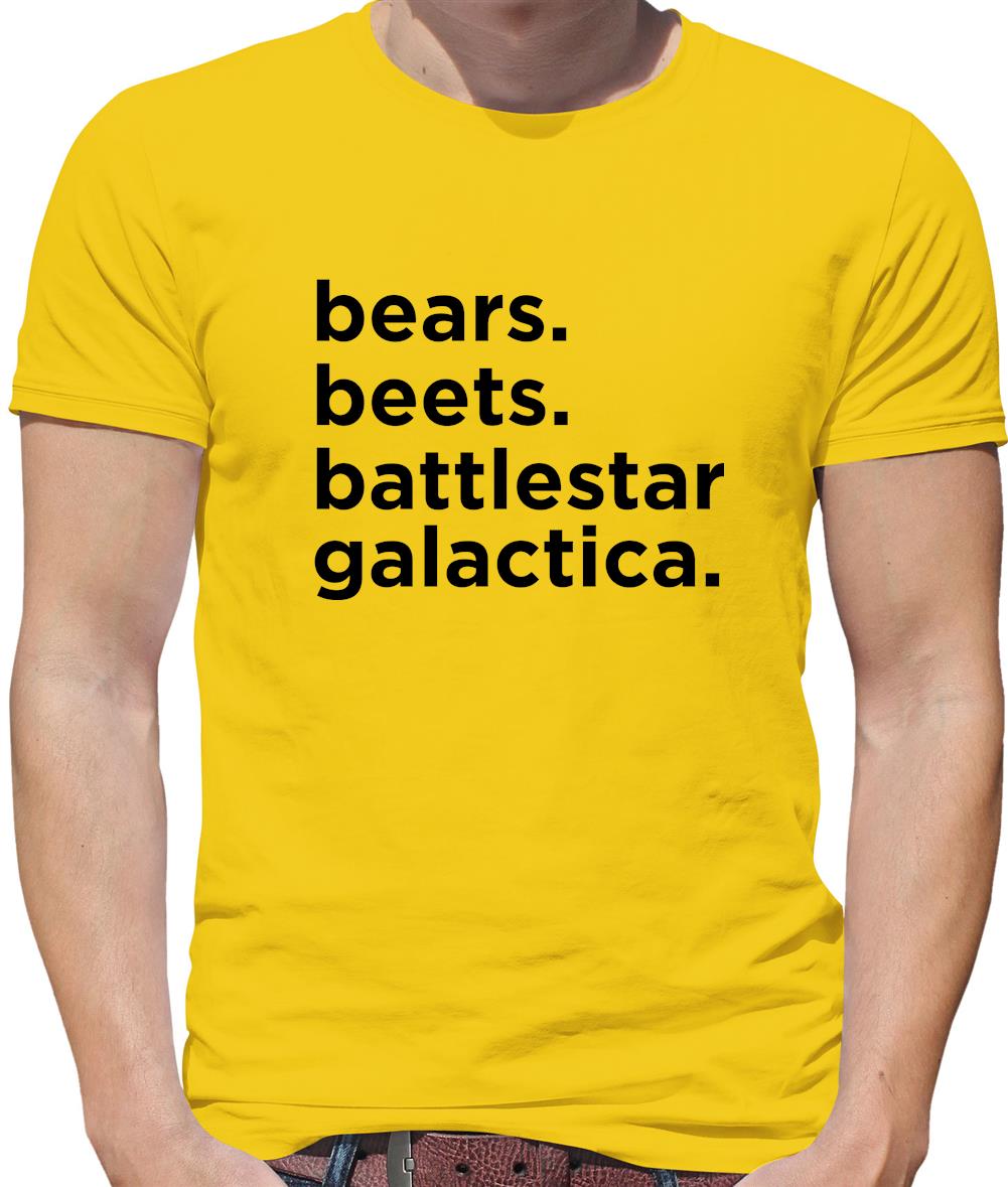 Bears, Beets, Battlestargalactica Mens T-Shirt Bears, Beets, Battlestargalactica Mens T-Shirt