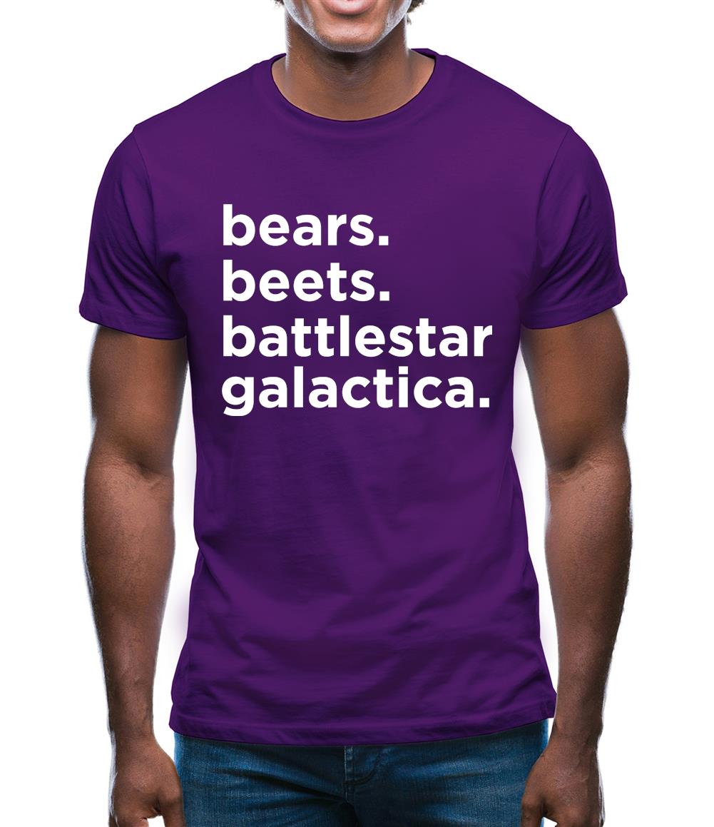 Bears, Beets, Battlestargalactica Mens T-Shirt Bears, Beets, Battlestargalactica Mens T-Shirt