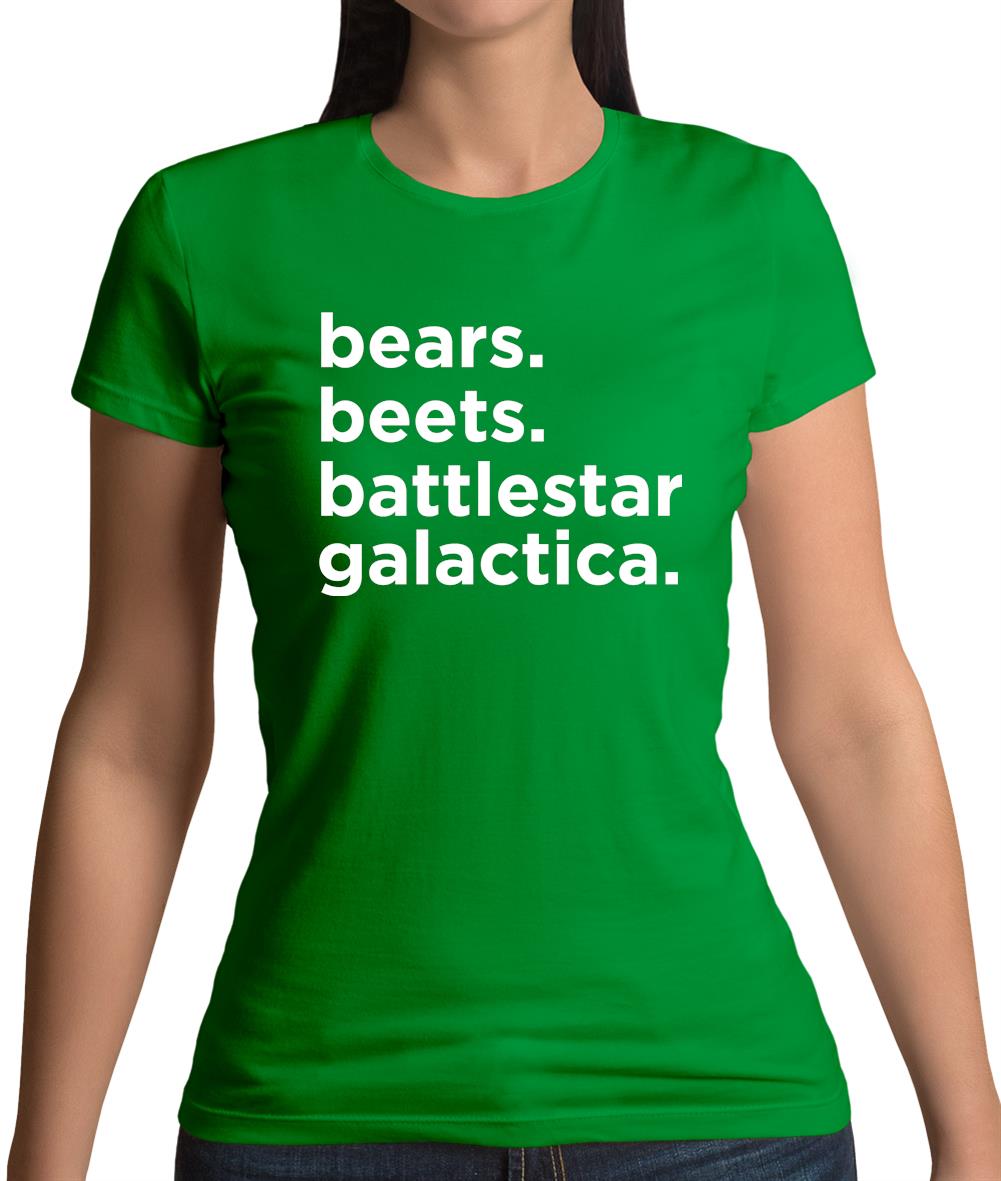 Bears, Beets, Battlestargalactica Womens T-Shirt Bears, Beets, Battlestargalactica Womens T-Shirt