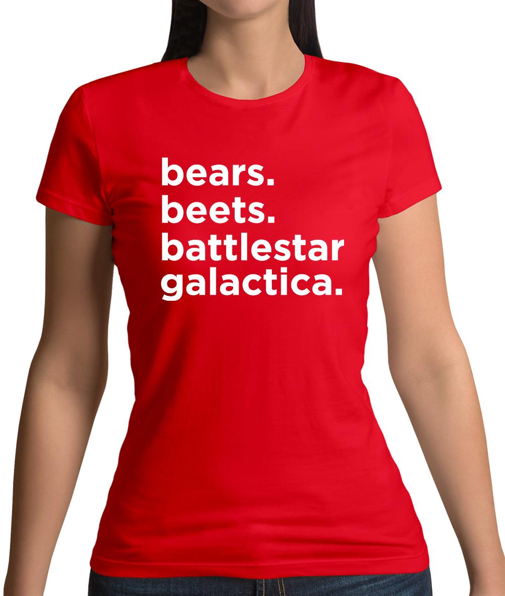 Bears, Beets, Battlestargalactica Womens T-Shirt Bears, Beets, Battlestargalactica Womens T-Shirt