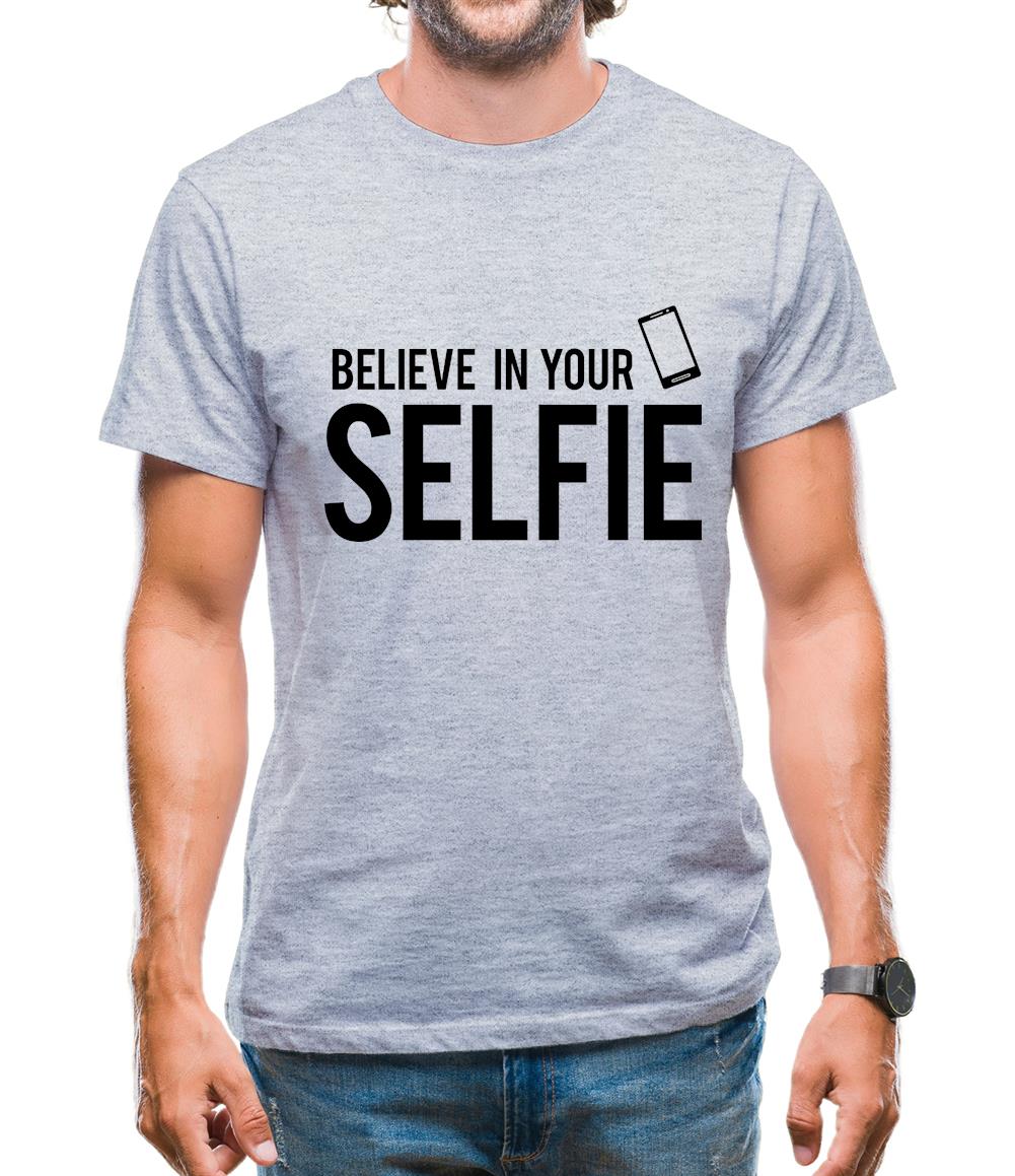 Believe In Your Selfie Mens T-Shirt Believe In Your Selfie Mens T-Shirt