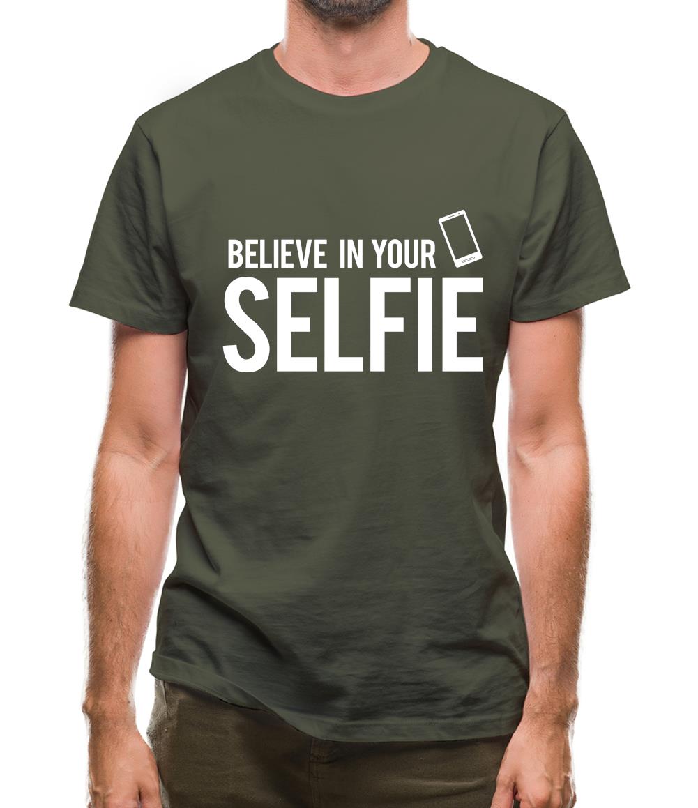 Believe In Your Selfie Mens T-Shirt Believe In Your Selfie Mens T-Shirt