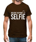 Believe In Your Selfie Mens T-Shirt Believe In Your Selfie Mens T-Shirt
