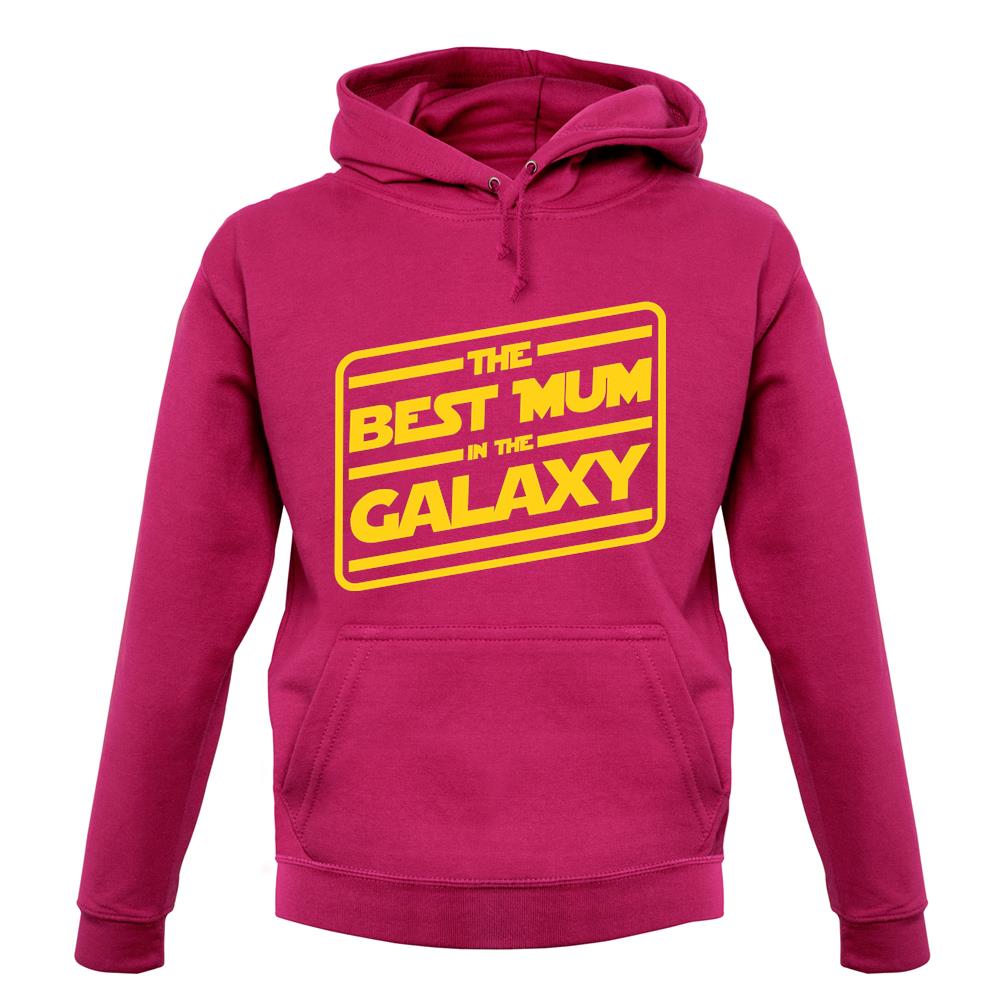 Best Mum In The Galaxy unisex hoodie Best Mum In The Galaxy unisex hoodie