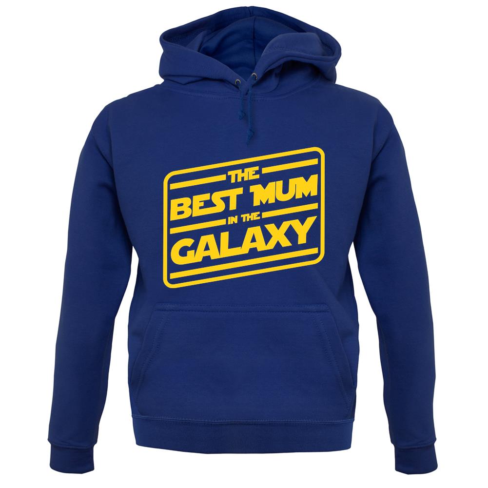 Best Mum In The Galaxy unisex hoodie Best Mum In The Galaxy unisex hoodie