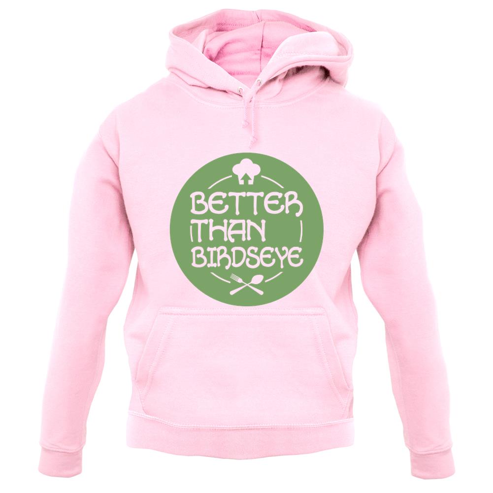 Better Than Birdseye unisex hoodie Better Than Birdseye unisex hoodie