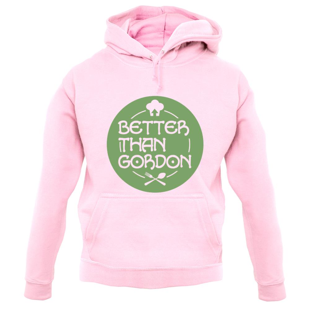 Better Than Gordon unisex hoodie Better Than Gordon unisex hoodie