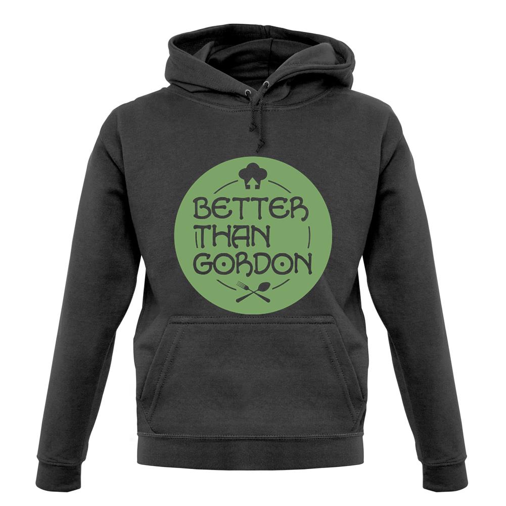 Better Than Gordon unisex hoodie Better Than Gordon unisex hoodie