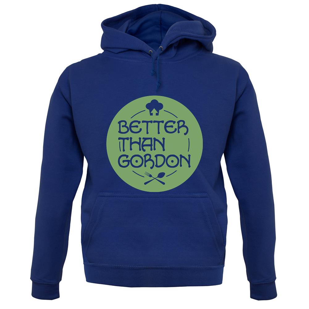 Better Than Gordon unisex hoodie Better Than Gordon unisex hoodie
