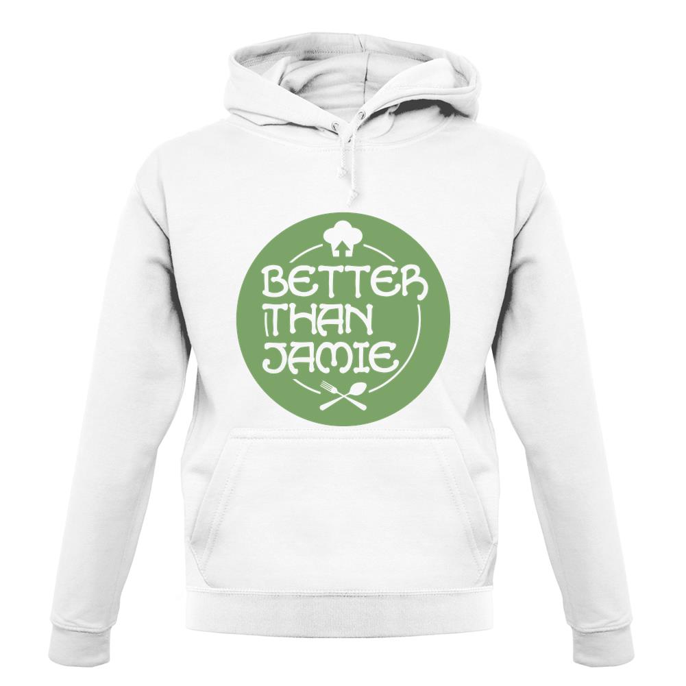 Better Than Jamie unisex hoodie Better Than Jamie unisex hoodie