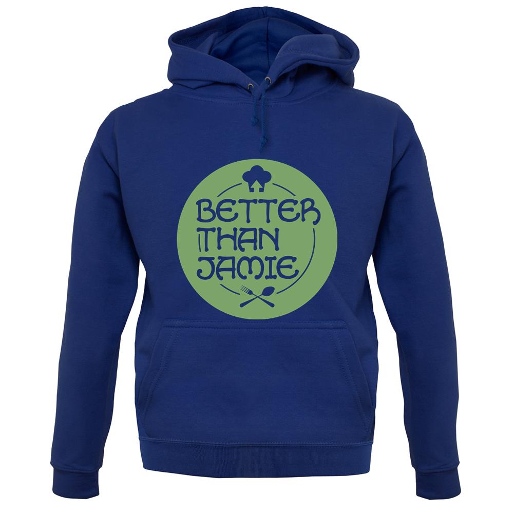 Better Than Jamie unisex hoodie Better Than Jamie unisex hoodie