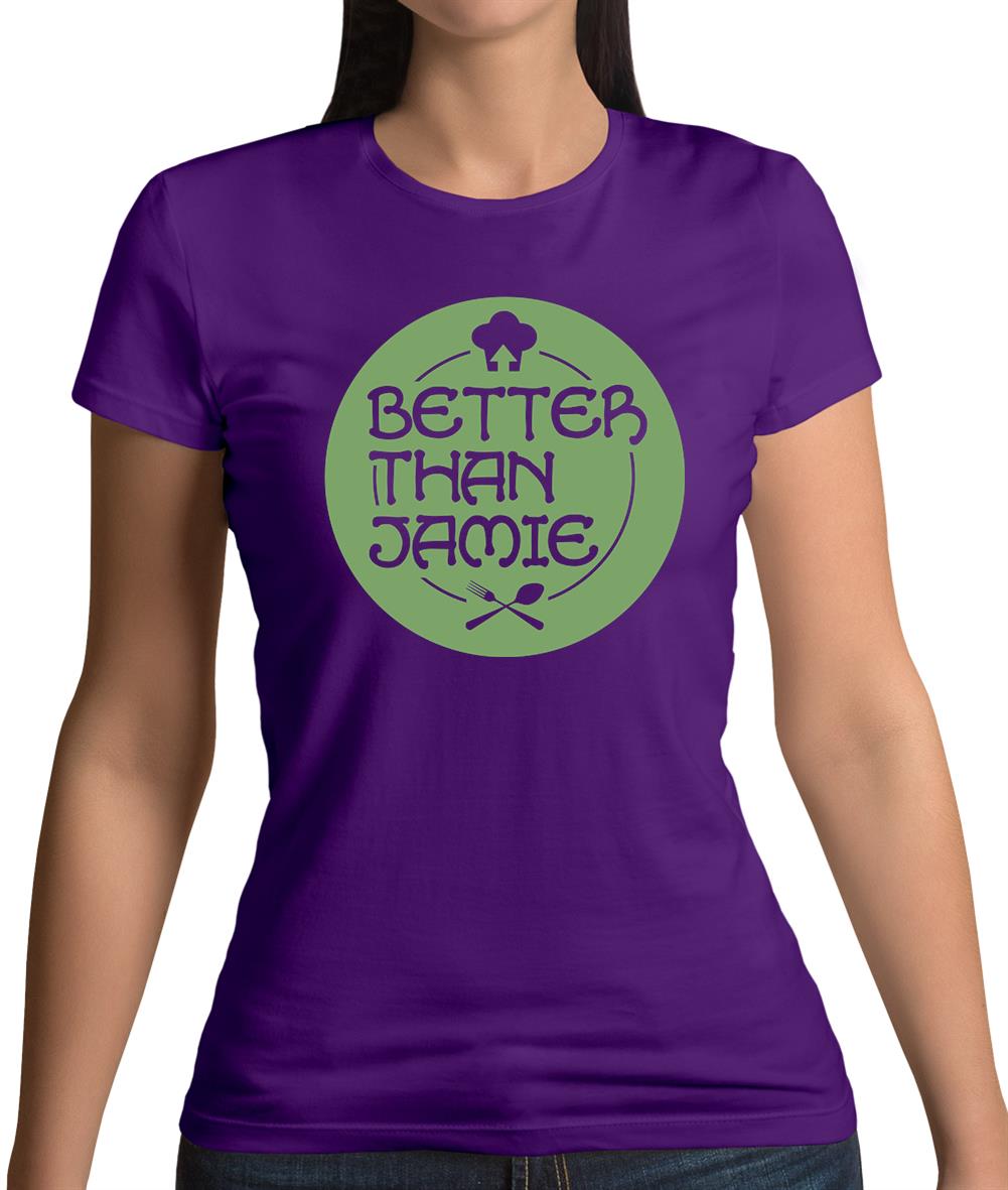 Better Than Jamie Womens T-Shirt Better Than Jamie Womens T-Shirt