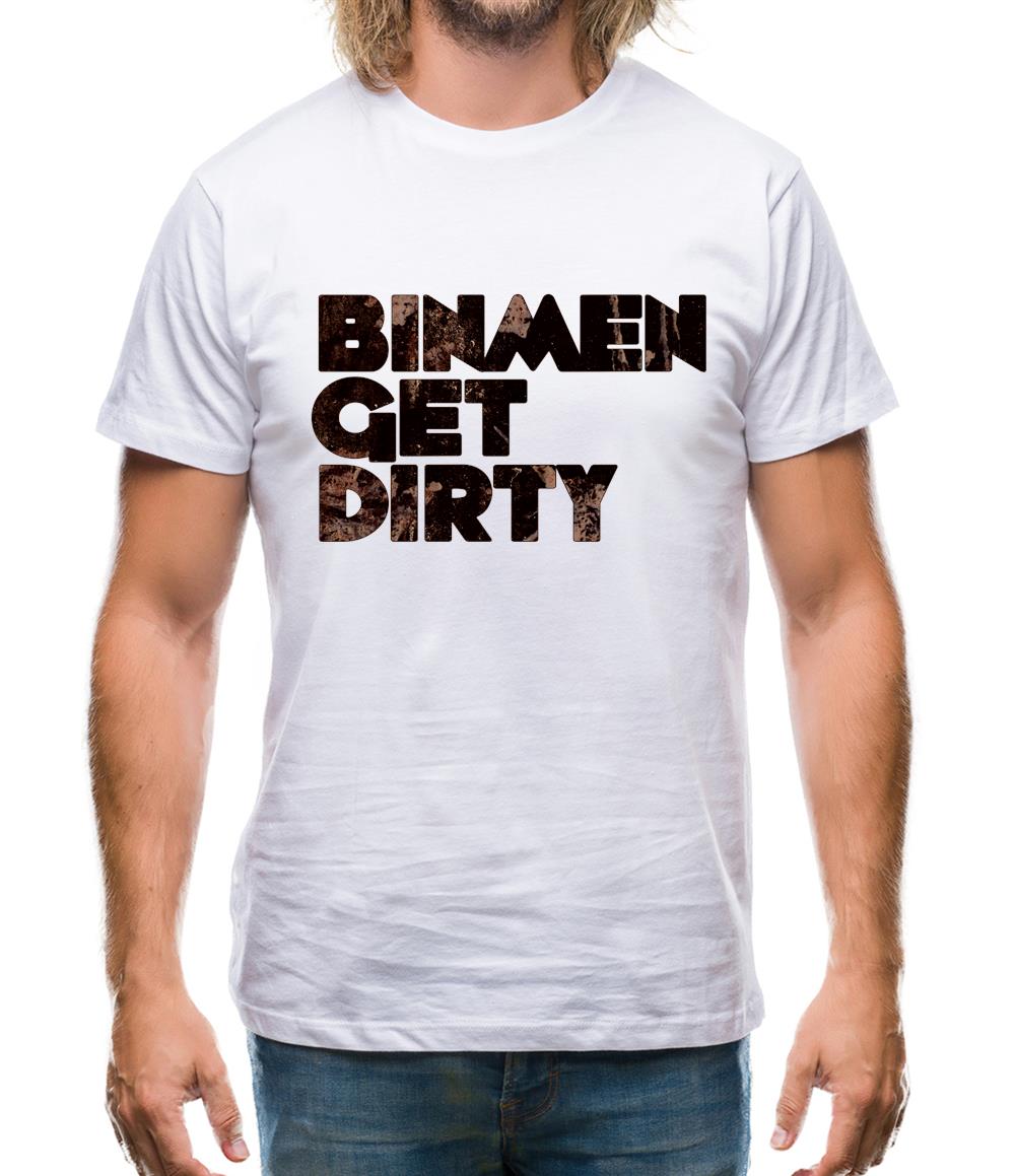Bin Men Get Dirty Mens T-Shirt Bin Men Get Dirty Mens T-Shirt