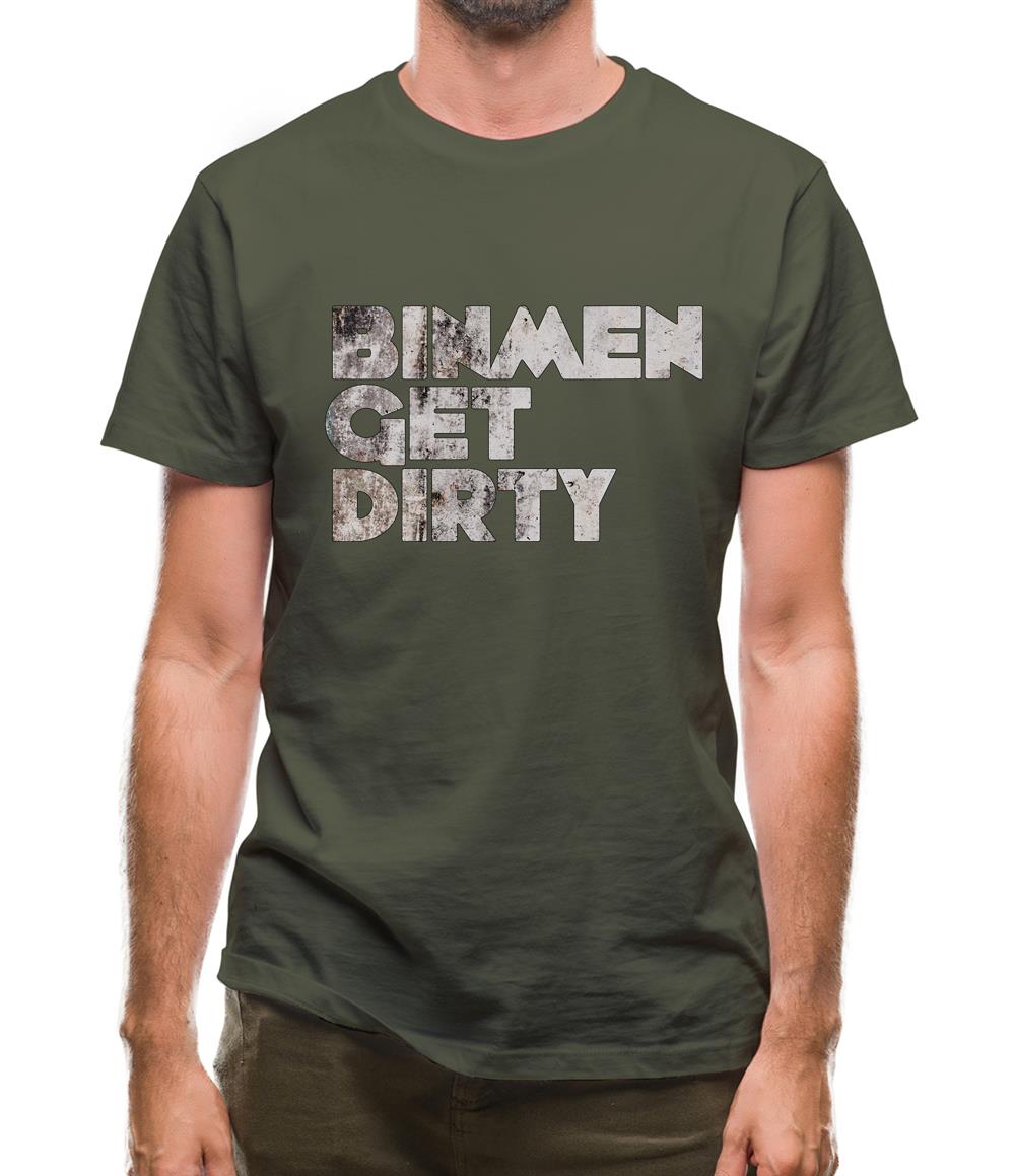 Bin Men Get Dirty Mens T-Shirt Bin Men Get Dirty Mens T-Shirt