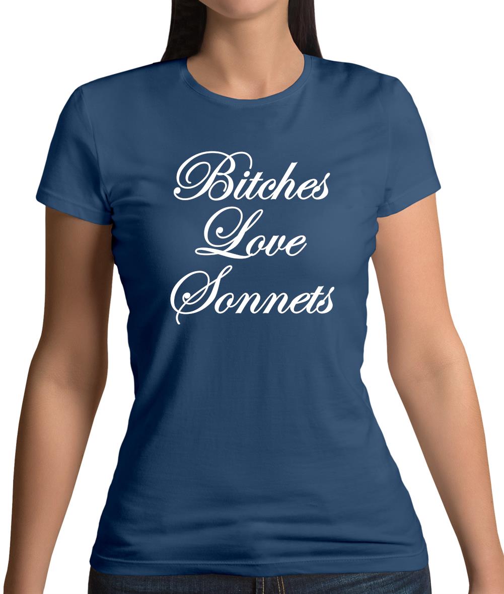 Bitches Love Sonnets Womens T-Shirt Bitches Love Sonnets Womens T-Shirt