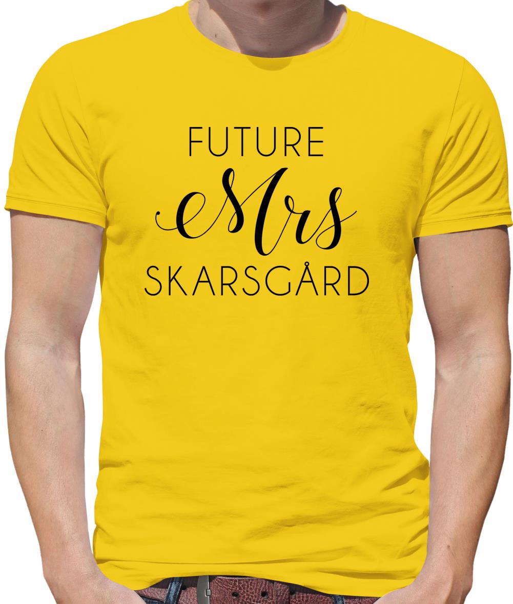 Future Mrs Skarsgård Mens T-Shirt Future Mrs Skarsgård Mens T-Shirt