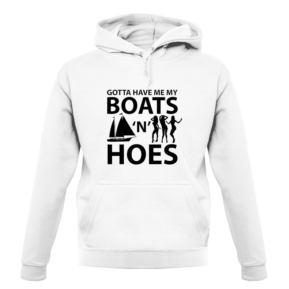 Gotta Have Me My Boats N Hoes unisex hoodie Gotta Have Me My Boats N Hoes unisex hoodie