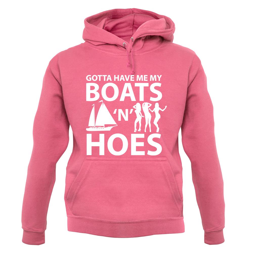 Gotta Have Me My Boats N Hoes unisex hoodie Gotta Have Me My Boats N Hoes unisex hoodie
