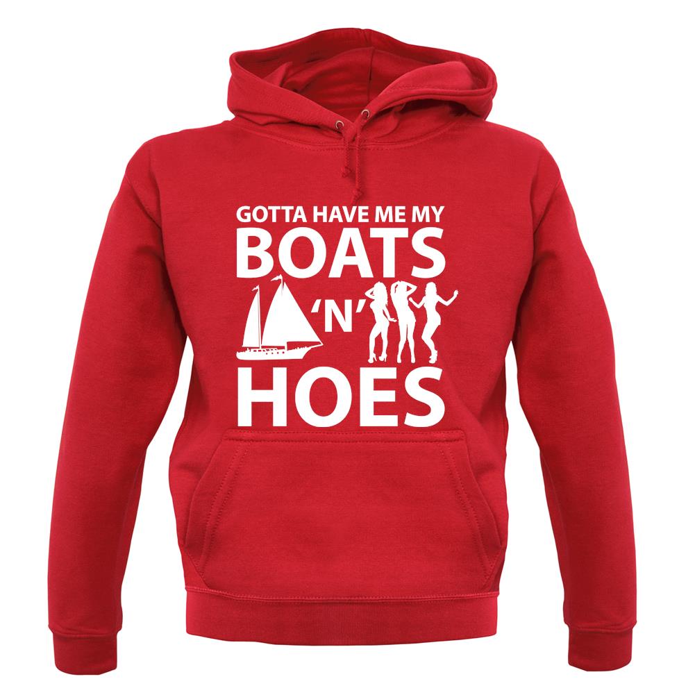 Gotta Have Me My Boats N Hoes unisex hoodie Gotta Have Me My Boats N Hoes unisex hoodie