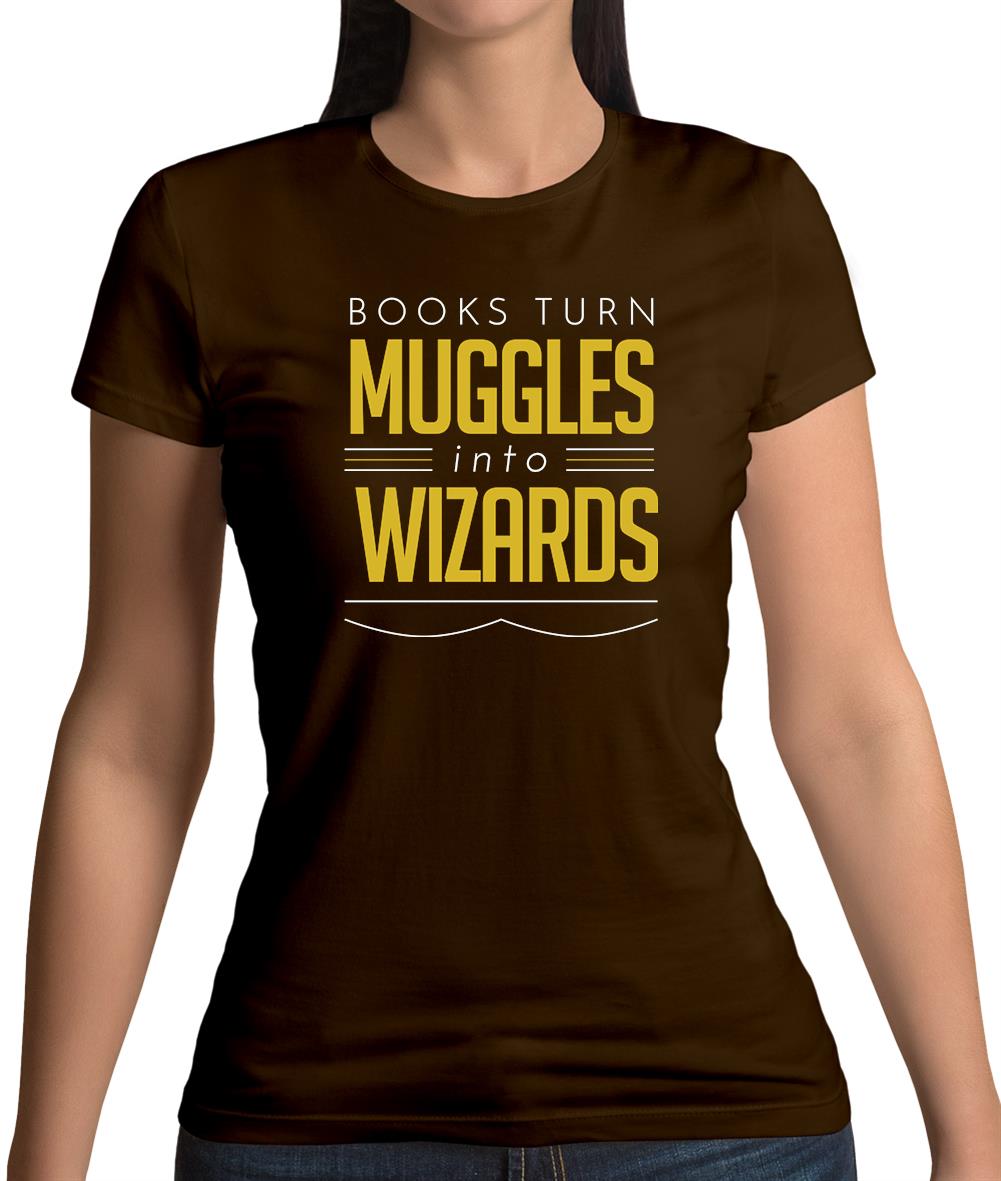Books Turn Muggles Into Wizzards Womens T-Shirt Books Turn Muggles Into Wizzards Womens T-Shirt
